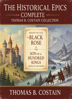 THE HISTORICAL EPICS – COMPLETE THOMAS B. COSTAIN COLLECTION